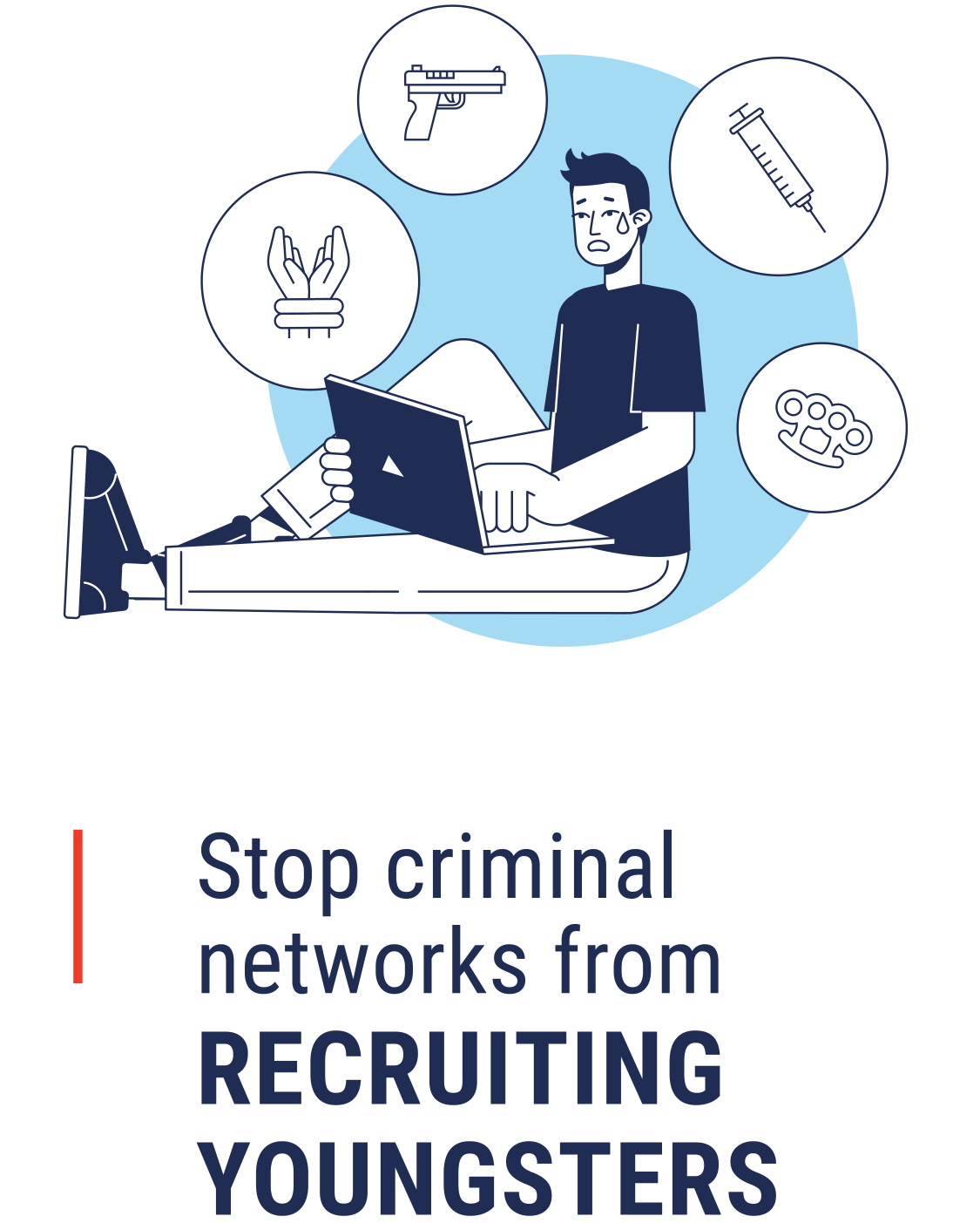 Stop criminal networks recruiting youngsters