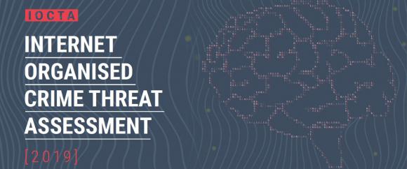 INTERNET ORGANISED CRIME THREAT ASSESSMENT (IOCTA) 2019